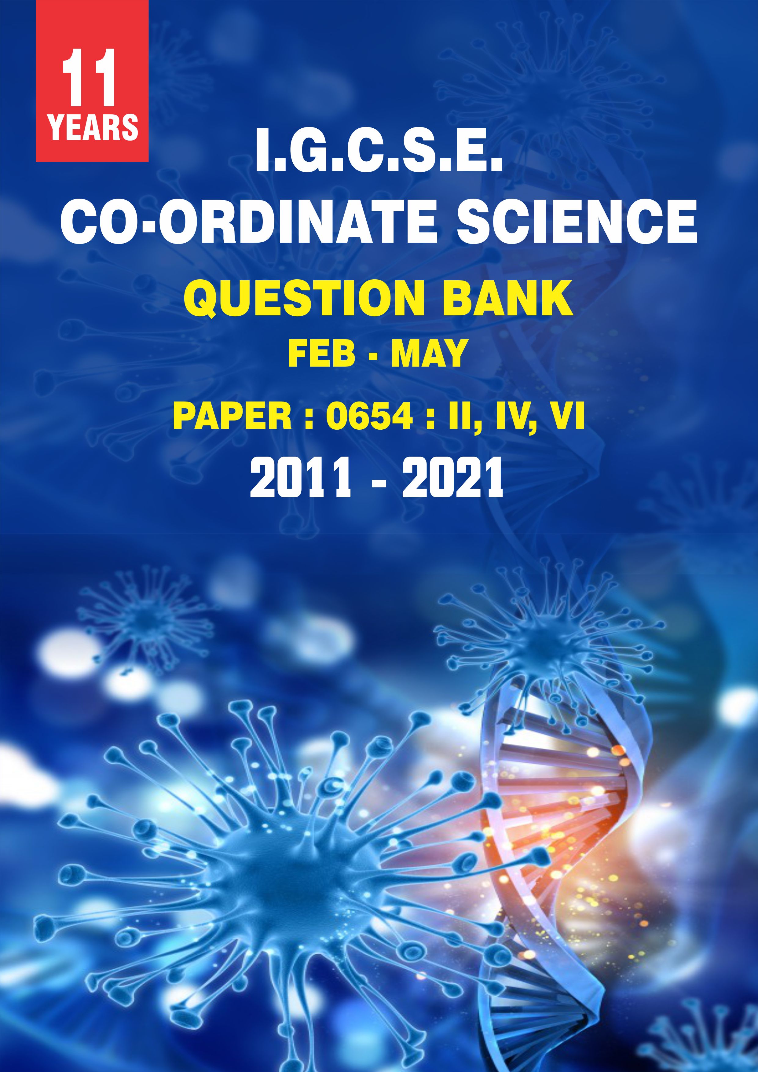 IGCSE Question Bank With Marking Schemes- Co-ordinate Science Paper Code 0654 Past 11 Years
